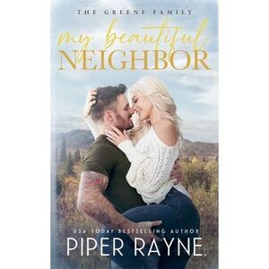 My Beautiful Neighbor -- Piper Rayne